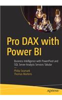 Pro DAX with Power BI: Business Intelligence with PowerPivot and SQL Server Analysis Services Tabular