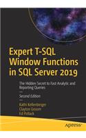 Expert T-SQL Window Functions in SQL Server 2019: The Hidden Secret to Fast Analytic and Reporting Queries