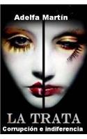 La trata. Corrupcion e indiferencia