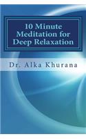 10 Minute Meditation for Deep Relaxation