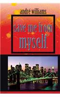 Save Me from Myself