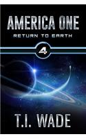 America One - Return to Earth (Book 4): Return to Earth