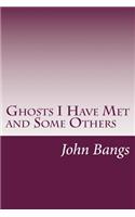 Ghosts I Have Met and Some Others