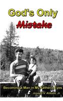 God's Only Mistake