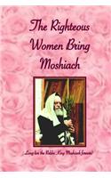 Righteous Women Bring Moshiach