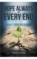 Hope Always to Every End: Count Your Blessings(English)