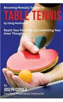 Becoming Mentally Tougher In Table Tennis by Using Meditation