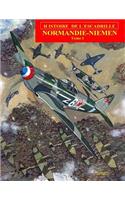 Normandie-Niemen Volume I: Histoire du groupe de chasse français sur le front russe pendant la Seconde Guerre Mondiale