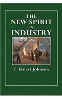 The New Spirit in Industry