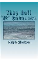 They Call 'It' Casanova
