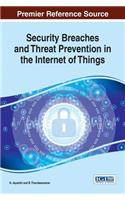 Security Breaches and Threat Prevention in the Internet of Things