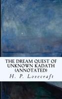 The Dream Quest of Unknown Kadath (Annotated)