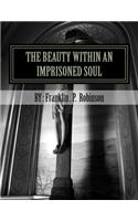 Beauty Within An Imprisoned Soul