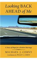 Looking Back Ahead of Me: A Story of Hope for a Broken Marriage