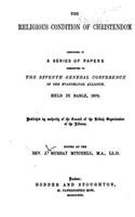 The Religious Condition of Christendom, Described in a Series of Papers