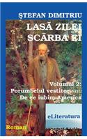 Lasa Zilei Scarba Ei. Roman. Volumul II