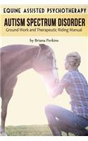 Equine Assisted Psychotherapy for Autism Spectrum Disorder
