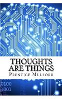 Thoughts are Things