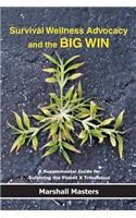 Survival Wellness Advocacy and the BIG WIN