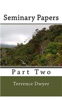 Seminary Papers-Part Two