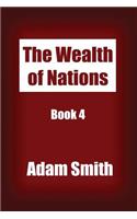 The Wealth of Nations Book 4