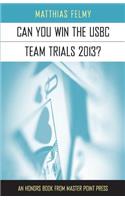 Can You Win the Usbc Team Trials 2013