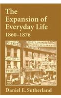 Expansion of Everyday Life, 1860–1876