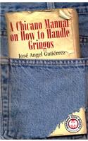 Chicano Manual on How to Handle Gringos