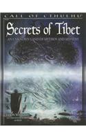 Secrets of Tibet: An Unknown Land of Mythos and Mystery