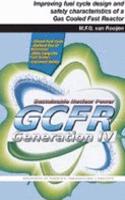 Improving Fuel Cycle Design and Safety Characteristics of a Gas Cooled Fast Reactor