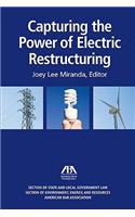 Capturing the Power of Electric Restructuring