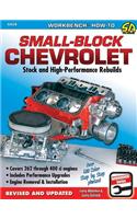 Small-Block Chevrolet: Stock and High-Performance Rebuilds