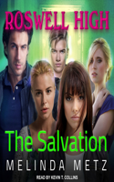 The Salvation: (10 Roswell High)