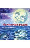 The Moon Means Business!