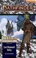 Pathfinder Adventure Path: Lost Mammoth Valley (Quest for the Frozen Flame 2 of 3 (P2)