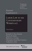 Statutory Supplement to Labor Law in the Contemporary Workplace