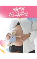 Mama In The Making: Pregnancy Planner And Activities, Organizer, Diary, Notebook for Mother And Child