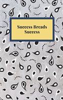Success Breads Success