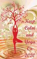 Keep Calm and Yoga On 2020