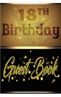 18TH Birthday Guest Book: Perfect Guest Book For Birthday, Father's Day, Valentine Day Or for Any Birthday Parties With Hardcover Gloss Finish Cover