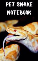 Pet Snake Notebook: Customized Easy to Use, Daily Pet Snake Accessories Care Log Book to Look After All Your Pet Snake's Needs. Great For Recording Feeding, Water, Heal