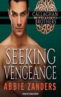 Seeking Vengeance: (4 Callaghan Brothers Series Lib/E)