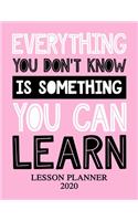 Lesson Planner 2020: Weekly and Monthly Lesson Organizer for Student Teachers with Inspirational Saying About Learning - Teacher Agenda for Class Planning and Organizing(16 2020 Teacher Planners)