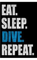 Eat Sleep Dive Repeat