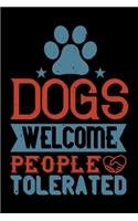 Dogs Welcome People Tolerated