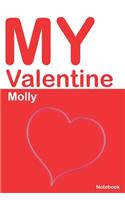 My Valentine Molly: Personalized Notebook for Molly. Valentine's Day Romantic Book - 6 x 9 in 150 Pages Dot Grid and Hearts