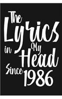 The Lyrics In My Head Since 1986 Notebook Birthday Gift: Blank Sheet Music Notebook / Journal Gift, 120 Pages, 6x9, Soft Cover, Matte Finish