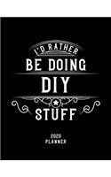 I'd Rather Be Doing Diy Stuff 2020 Planner