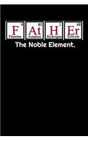 Father Element the Noble Element Notebook