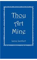 Thou Art Mine